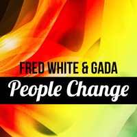 Gada & Fred White - People Change