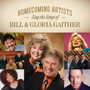 Various Artists - Homecoming Artists Sing The Songs Of Bill & Gloria Gaither