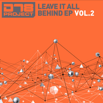 DT8 Project - Leave It All Behind EP2