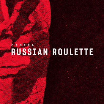 mantra - Russian Roulette