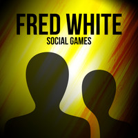 Fred White - Social Game - EP