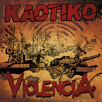 Kaotiko - Violencia
