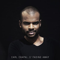 Carl Chapal - Fading Away