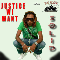 Solid - Justice Wi Want