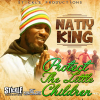 Natty King - Protect the Little Children - Single
