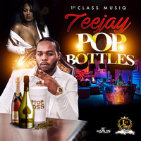 Teejay - Pop Bottles (Explicit)