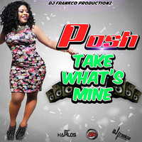 Posh - Take What's Mine - Single