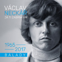 Václav Neckář - Já Ti Zabrnkám / Balady