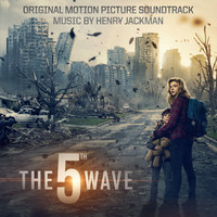 Henry Jackman - The 5th Wave (Original Motion Picture Soundtrack)
