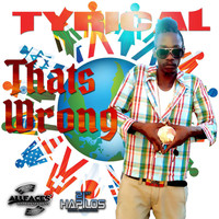 Tyrical - That's Wrong - Single