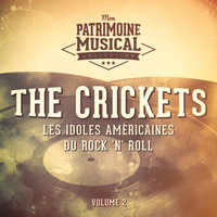 The Crickets - Les Idoles Américaines Du Rock 'N' Roll: The Crickets, Vol. 2