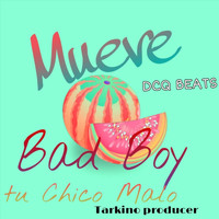 Bad Boy - Mueve