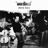 Steve Lacy - Wordless