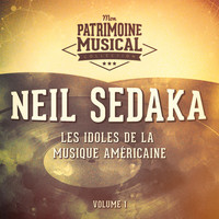 Neil Sedaka - Les Idoles De La Musique Américaine: Neil Sedaka, Vol. 1