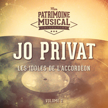 Jo Privat - Les idoles de l'accordéon : jo privat, vol. 2