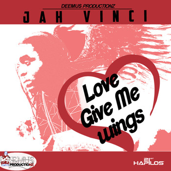 Jah Vinci - Love Give Me Wings - Single