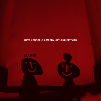 Flunk - Have Yourself a Merry Little Christmas