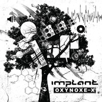 Implant - OXYNOXE-X (Deluxe Edition)