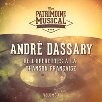 André Dassary - De l'opérette à la chanson française : andré dassary, vol. 1