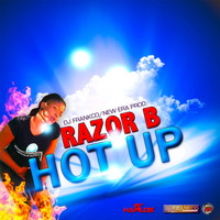 Razor B - Hot Up - Single (Explicit)