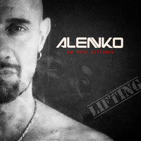 Alenko - La tête ailleurs - Lifting