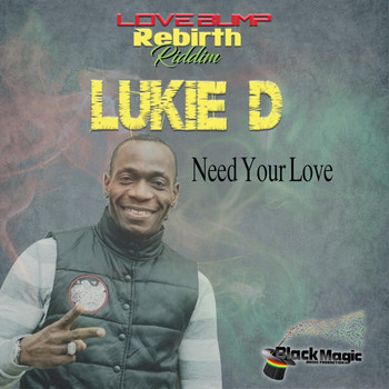 Lukie D - Need Your Love