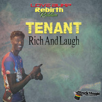 Tenant - Rich and Laugh