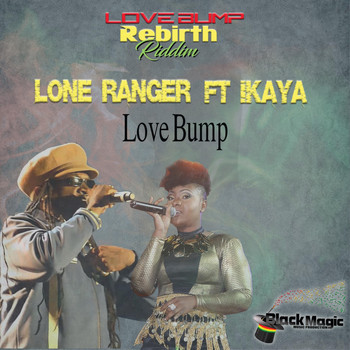 Lone Ranger - Love Bump (feat. Ikaya)
