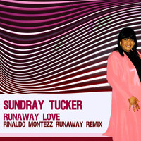 Sundray Tucker - Runaway Love (Rinaldo Montezz Runaway Remix)
