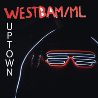 Westbam/ML - We're from Uptown