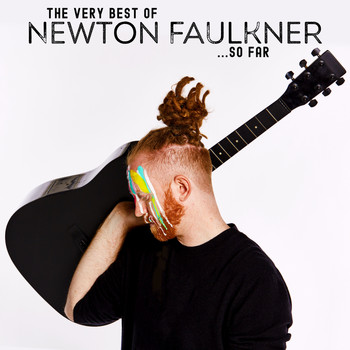 Newton Faulkner - The Very Best of Newton Faulkner... So Far (Explicit)