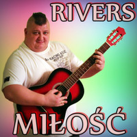 Rivers - Miłość