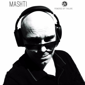 Mashti - Powered by Failure