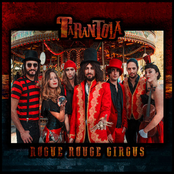 Tarantola - Rogue Rouge Circus