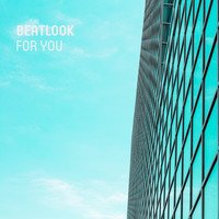 Beatlook - For You