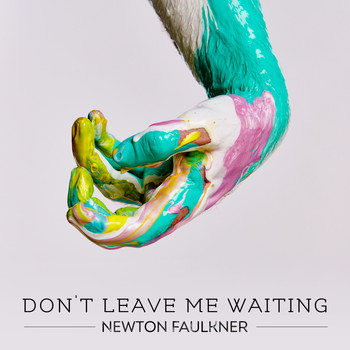 Newton Faulkner - Don't Leave Me Waiting