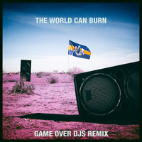 Dada Life - The World Can Burn (Game Over DJs Remix)