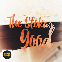 The Slokas - Good