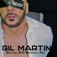 Gil Martin - #1 Crush (Garbage 2.0 Extended Mix)