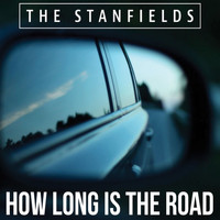 The Stanfields - How Long Is the Road (Explicit)