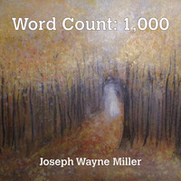Joseph Wayne Miller - Word Count: 1,000 (Explicit)