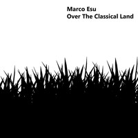 Marco Esu - Over The Classical Land
