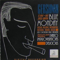 George Gershwin - Gershwin a One - Act Jazz Opera Blue Monday
