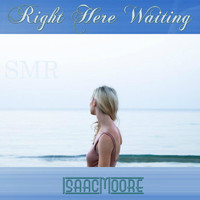 Isaac Moore - Right Here Waiting
