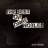 Onre Nobles - The Best of Onre Nobles