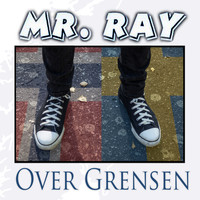 Mr. Ray - Over Grensen
