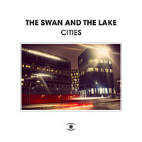The Swan and The Lake - Cities