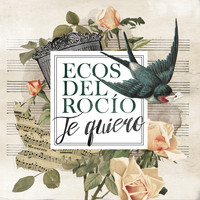 Ecos del Rocío - Te Quiero