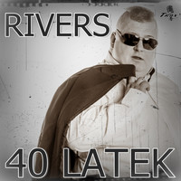 Rivers - 40 Latek