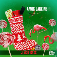 Amos Larkins II - Jingle Bass